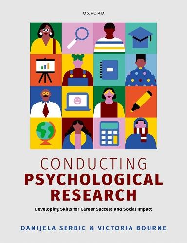 Conducting Psychological Research: Developing Skills for Career Success and Social Impact  by Danijela Serbic (Professor of Psychology, Professor of Psychology, Royal Holloway, University of London) at Abbey's Bookshop, 