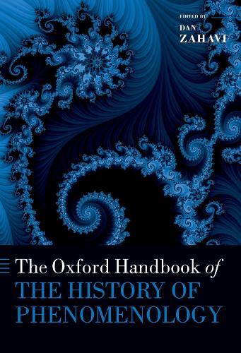 The Oxford Handbook of the History of Phenomenology  by Dan Zahavi  at Abbey's Bookshop, 