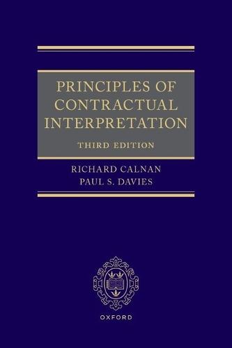 Principles of Contractual Interpretation  by Richard Calnan (Partner, Partner, Norton Rose Fulbright LLP) at Abbey's Bookshop, 