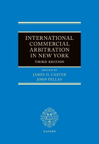 International Commercial Arbitration in New York  by James H. Carter (Independent Arbitrator, Independent Arbitrator) at Abbey's Bookshop, 