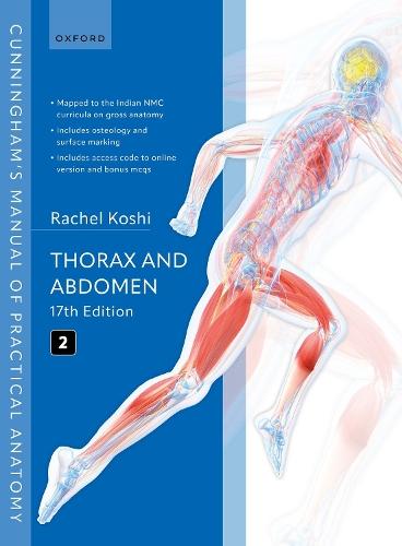 Cunningham's Manual of Practical Anatomy Volume 2 Thorax and Abdomen  by Rachel Koshi (Professor, Department of Cellular Biology & Anatomy, Medical College of Georgia-Savannah at Georgia Southern University, Georgia, USA) at Abbey's Bookshop, 