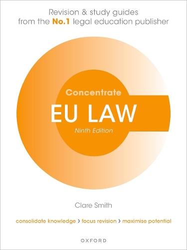 EU Law Concentrate: Law Revision and Study Guide  by Clare Smith (Senior Lecturer, Senior Lecturer, Nottingham Law School, Nottingham Trent University) at Abbey's Bookshop, 