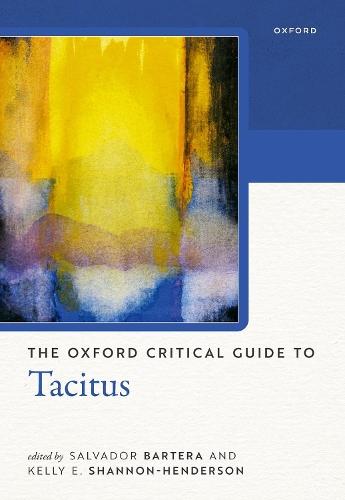 The Oxford Critical Guide to Tacitus  by Salvador Bartera (University of Tennessee) at Abbey's Bookshop, 