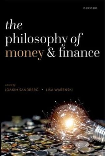 The Philosophy of Money and Finance  by Joakim Sandberg at Abbey's Bookshop, 