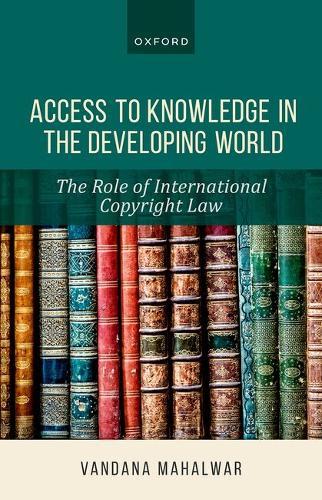 Access to Knowledge in the Developing World: The Role of International Copyright Law