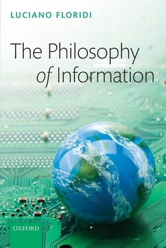 The Philosophy of Information  by Luciano Floridi (University of Oxford) at Abbey's Bookshop, 