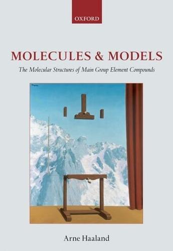 Molecules and Models: The molecular structures of main group element compounds  by Arne Haaland (Department of Chemistry, University of Oslo) at Abbey's Bookshop, 