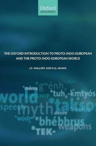 The Oxford Introduction to Proto-Indo-European and the Proto-Indo-European World  by J. P. Mallory at Abbey's Bookshop, 