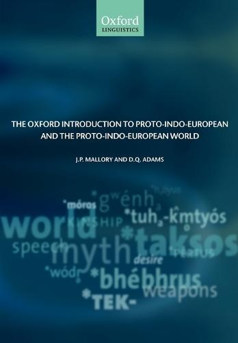 The Oxford Introduction to Proto-Indo-European and the Proto-Indo-European World  by J. P. Mallory at Abbey's Bookshop, 