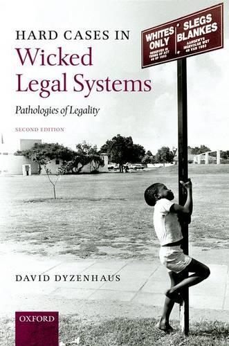 Hard Cases in Wicked Legal Systems: Pathologies of Legality  by David Dyzenhaus (Professor of Law and Philosophy, University of Toronto) at Abbey's Bookshop, 