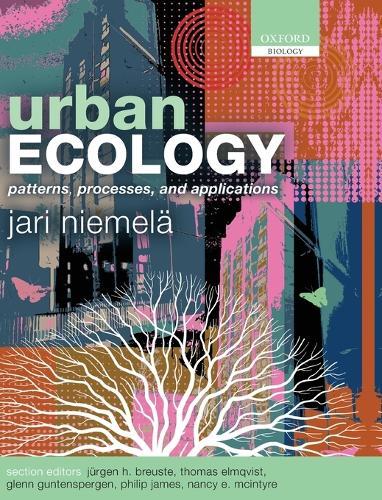 Urban Ecology: Patterns, Processes, and Applications  by Jari Niemelä (, Professor of Urban Ecology, University of Helsinki, Finland) at Abbey's Bookshop, 