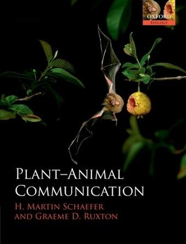 Plant-Animal Communication  by H. Martin Schaefer (Department of Evolutionary Biology and Animal Ecology, University of Freiburg, Germany) at Abbey's Bookshop, 