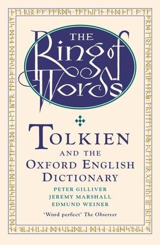 The Ring of Words: Tolkien and the Oxford English Dictionary  by Peter Gilliver (, ^IOxford English Dictionary^R) at Abbey's Bookshop, 