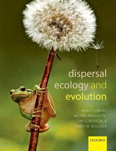 Dispersal Ecology and Evolution  by Jean Clobert (, Station d'Ecologie Expérimentale du CNRS a Moulis, France) at Abbey's Bookshop, 