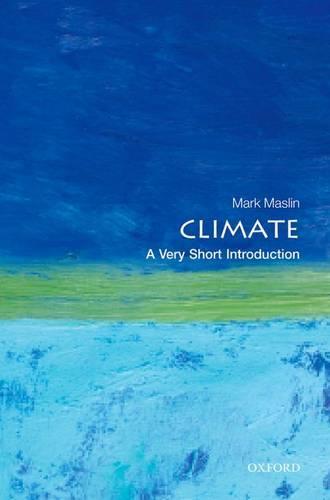 Climate: A Very Short Introduction  by Mark Maslin (Department of Geography, University College London) at Abbey's Bookshop, 