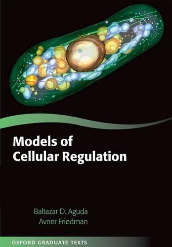Models of Cellular Regulation  by Baltazar Aguda (Visiting Associate Professor, The Ohio State University) at Abbey's Bookshop, 