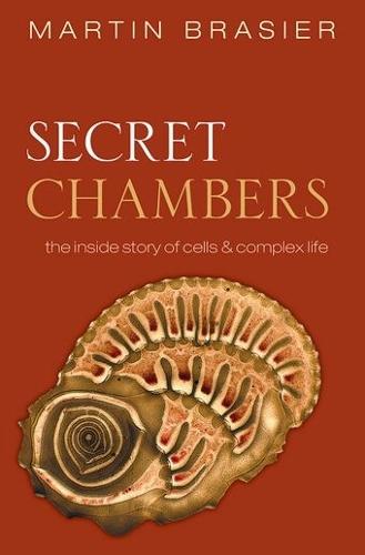 Secret Chambers: The inside story of cells and complex life  by Martin Brasier (Professor of Palaeobiology, University of Oxford) at Abbey's Bookshop, 