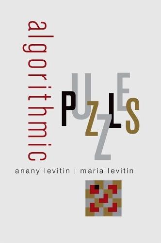 Algorithmic Puzzles  by Anany Levitin (Professor of Computing Sciences, Professor of Computing Sciences, Department of Computing Sciences, Villanova University) at Abbey's Bookshop, 