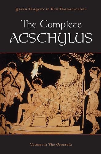 The Complete Aeschylus: Volume I: The Oresteia  by Aeschylus at Abbey's Bookshop, 