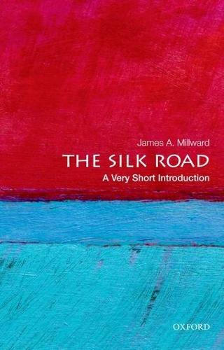 The Silk Road: A Very Short Introduction  by James A. Millward at Abbey's Bookshop, 