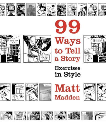 99 Ways to Tell a Story: Exercises in Style  by Matt Madden at Abbey's Bookshop, 