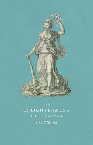The Enlightenment: A Genealogy  by Dan Edelstein at Abbey's Bookshop, 