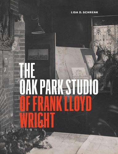 The Oak Park Studio of Frank Lloyd Wright  by Lisa D Schrenk at Abbey's Bookshop, 