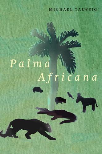 Palma Africana  by Michael Taussig at Abbey's Bookshop, 