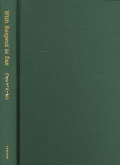 With Respect to Sex: Negotiating Hijra Identity in South India