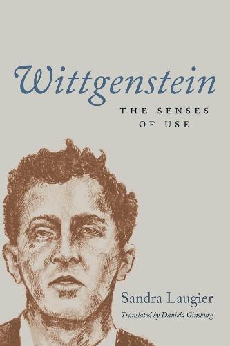 Wittgenstein: The Senses of Use  by Sandra Laugier at Abbey's Bookshop, 