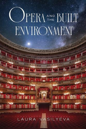 Opera and the Built Environment  by Laura Vasilyeva at Abbey's Bookshop, 