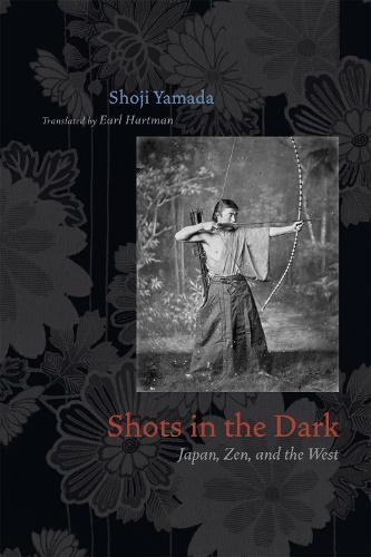 Shots in the Dark: Japan, Zen, and the West  by Shoji Yamada at Abbey's Bookshop, 