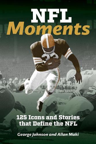 NFL Moments: 125 Icons and Stories that Define the NFL  by George Johnson at Abbey's Bookshop, 