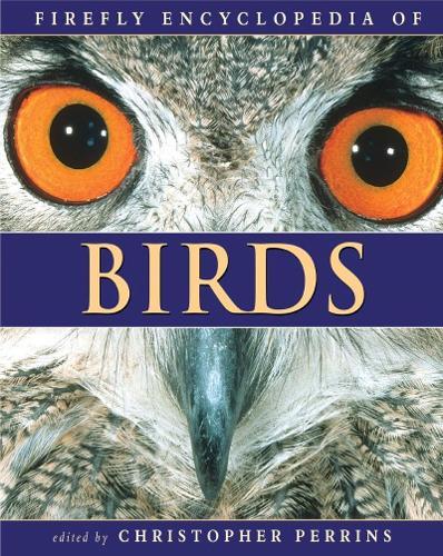 Firefly Encyclopedia of Birds  by Christopher Perrins at Abbey's Bookshop, 