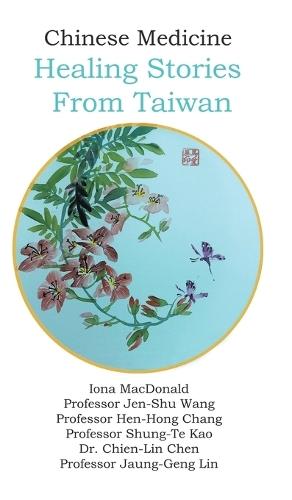 Chinese Medicine: Healing Stories From Taiwan  by Iona MacDonald at Abbey's Bookshop, 