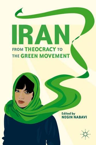 Iran: From Theocracy to the Green Movement  by N. Nabavi at Abbey's Bookshop, 