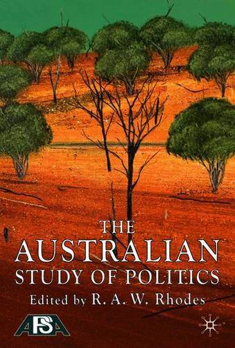 The Australian Study of Politics  by R. Rhodes at Abbey's Bookshop, 