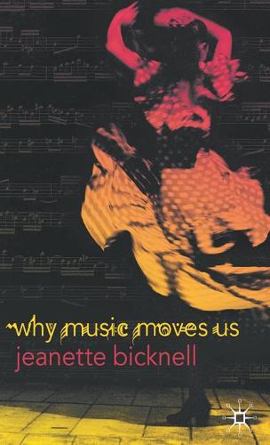 Why Music Moves Us  by J. Bicknell at Abbey's Bookshop, 