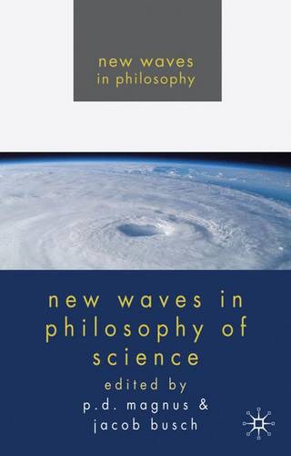 New Waves in Philosophy of Science  by P. Magnus at Abbey's Bookshop, 