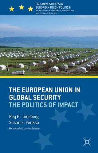 The European Union in Global Security: The Politics of Impact  by R. Ginsberg at Abbey's Bookshop, 