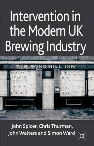 Intervention in the Modern UK Brewing Industry  by J. Spicer at Abbey's Bookshop, 
