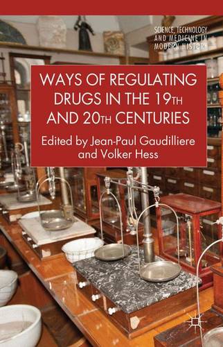 Ways of Regulating Drugs in the 19th and 20th Centuries  by V. Hess at Abbey's Bookshop, 