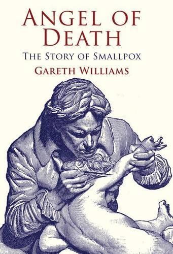 Angel of Death: The Story of Smallpox  by G. Williams at Abbey's Bookshop, 