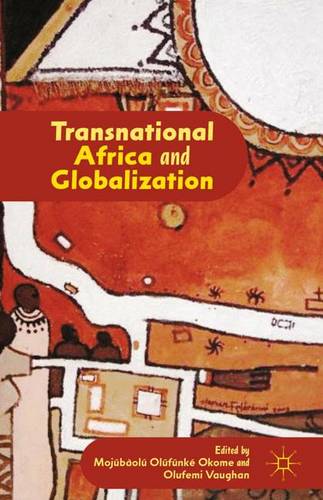 Transnational Africa and Globalization  by M. Okome at Abbey's Bookshop, 