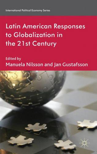 Latin American Responses to Globalization in the 21st Century  by M. Nilsson at Abbey's Bookshop, 