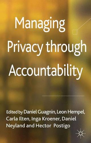 Managing Privacy through Accountability  by D. Guagnin at Abbey's Bookshop, 