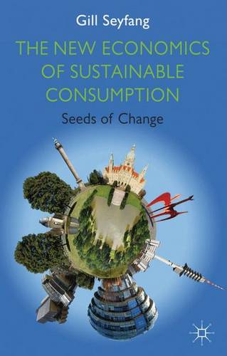 The New Economics of Sustainable Consumption: Seeds of Change
