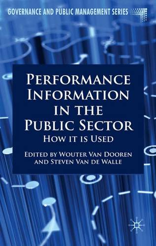 Performance Information in the Public Sector: How it is Used  by Wouter van Dooren at Abbey's Bookshop, 