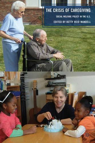The Crisis of Caregiving: Social Welfare Policy in the United States  by B. Mandell at Abbey's Bookshop, 