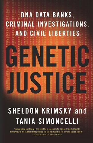 Genetic Justice: DNA Data Banks, Criminal Investigations, and Civil Liberties  by Sheldon Krimsky at Abbey's Bookshop, 